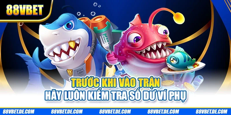 Trước khi vào trận hãy luôn kiểm tra số dư ví phụ