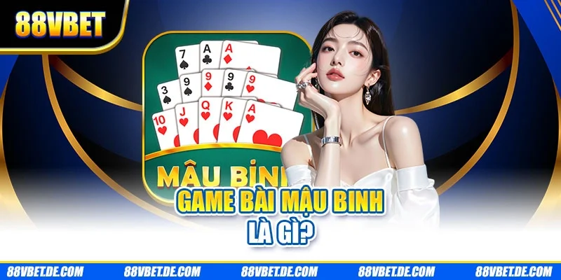 Game bài mậu binh là gì