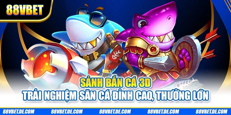 Sảnh bắn cá 3D